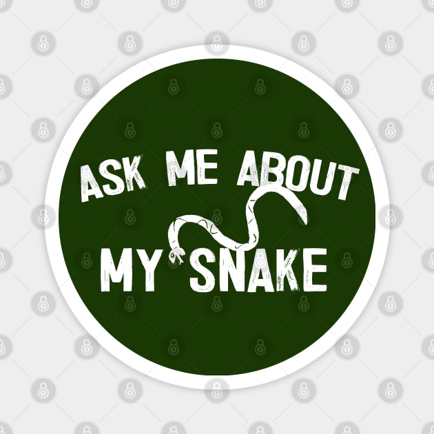 Ask Me About My Snake Magnet by DankFutura